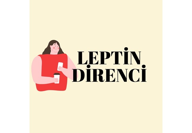 LEPTİN DİRENCİ!