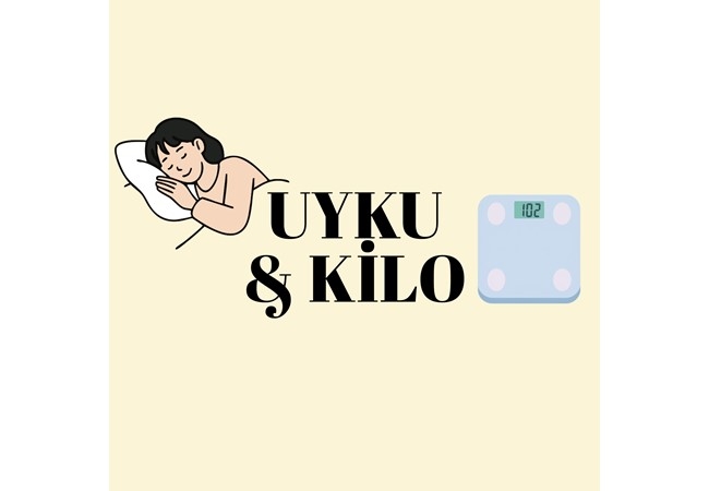 UYKU SÜRESİNİN AZLIĞI KİLO ALIMINA NEDEN OLUR MU?